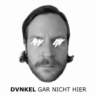 Gar nicht hier by Dvnkel