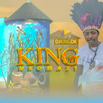 King of Nkomazi by DJKINGDK