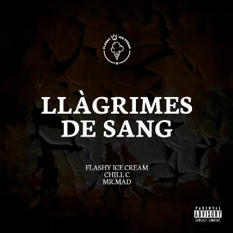 Llagrimes de Sang by Mr. Mad