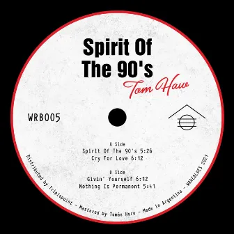 Spirit Of The 90’s by Tom Haw