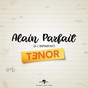 Alain parfait (A l'imparfait) by Tenor