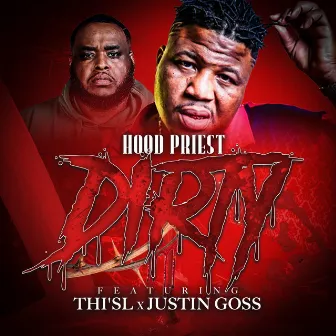 DIRTY by Hood Priest