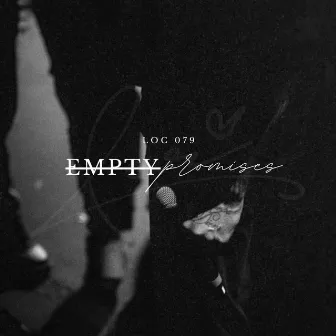 Empty Promises by LOC 079