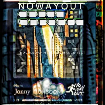 No Way Out by Jonny Monsoon