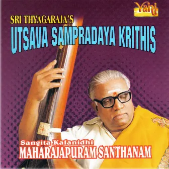 Utsava Sampradaya Krithis by Maharajapuram Santhanam