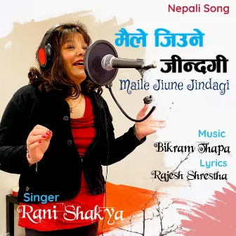 Maile Jiune Jindagi by Rani Shakya