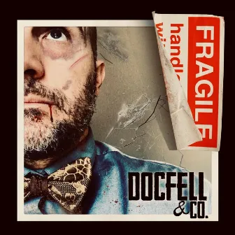 Fragile by DocFell & Co.