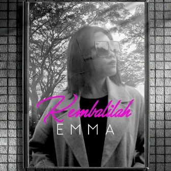 Kembalilah Emma by Emma Rockers (Revolusi)