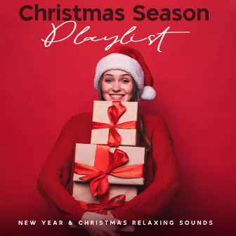 Christmas Season Playlist by New Year & Christmas Relaxing Sounds