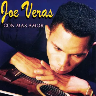 Con Mas Amor by Joe Veras