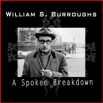 A Spoken Breakdown by William S. Burroughs