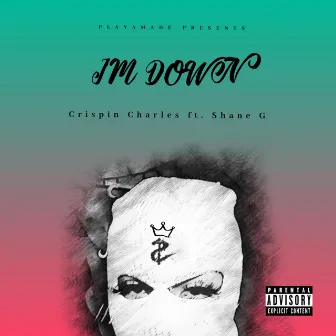 I'm Down by Crispin Charles