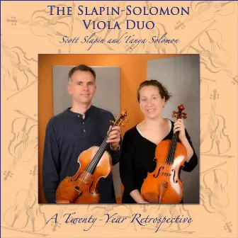 The Slapin-Solomon Viola Duo: A Twenty-Year Retrospective by Tanya Solomon