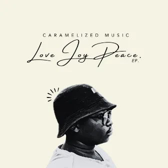 Love Joy Peace by Caramelized Music