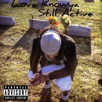 Still Active by Love Knowya