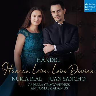 Handel - Human Love, Love Divine by Juan Sancho