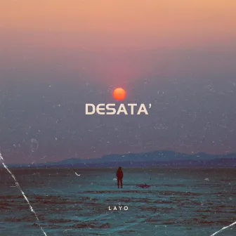 DESATA by Layo