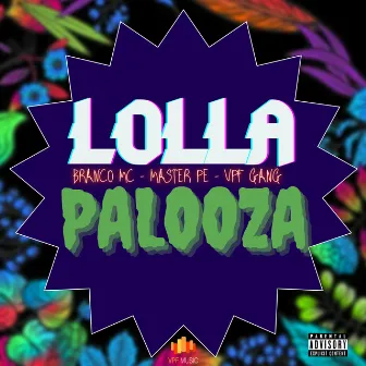 Lollapalooza by Branco MC