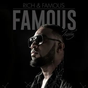 Rich & Famous [Famous] by Praiz