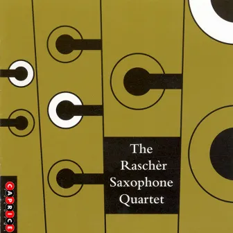 Bergman: Etwas Rascher / Dunser: 5 Pieces for Saxophone Quartet / Xenakis: Xas / Denhoff: Pnoxoud by The Raschèr Saxophone Quartet