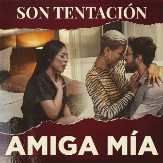 Amiga Mía by Son Tentación