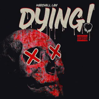 Dying by Marshall Law