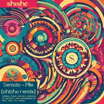 Semsis - Pile (Shisho Remix) by Shisho