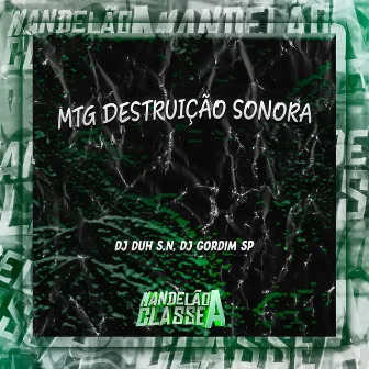 Mtg Destruição Sonora by Dj Gordim Sp