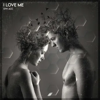 I Love Me by Syn Acc