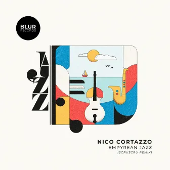 Empyrean Jazz (Scruscru Remix) by Nico Cortazzo