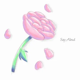 Say Aloud by TOKiMADE