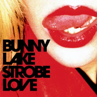 Strobe Love by Bunny Lake