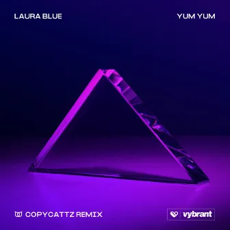 Yum Yum (Copycattz Remix) by Laura Blue