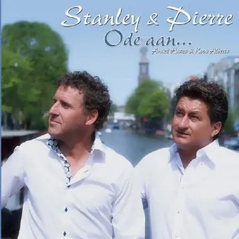 Ode aan... André Hazes & Koos Alberts (2011 Versie) by Pierre Van Dam