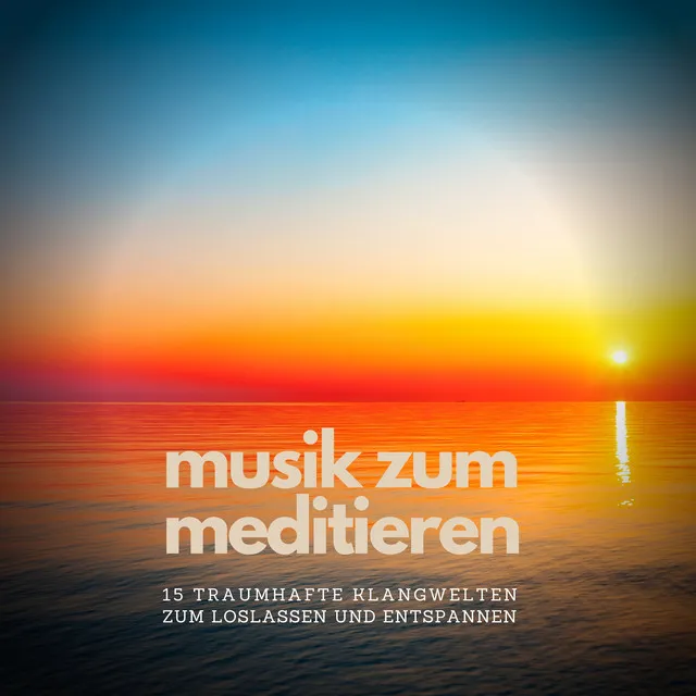 Musik zum Meditieren.4 - Musik zum Meditieren