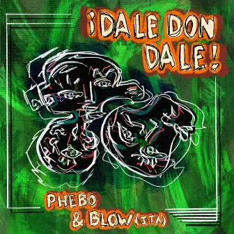 Dale Don Dale by Phebo