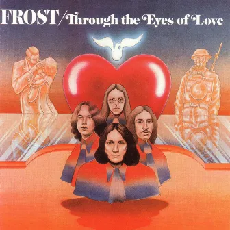 Through The Eyes Of Love by The Frost