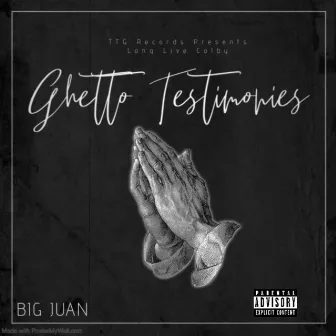 Ghetto Testimonies by Big Juan