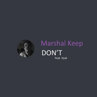 Don't by Marshal Keep