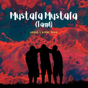 Mustafa Mustafa (Tamil) by Ajmal Khan