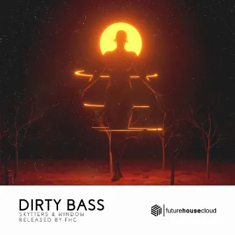 Dirty Bass by Skytters