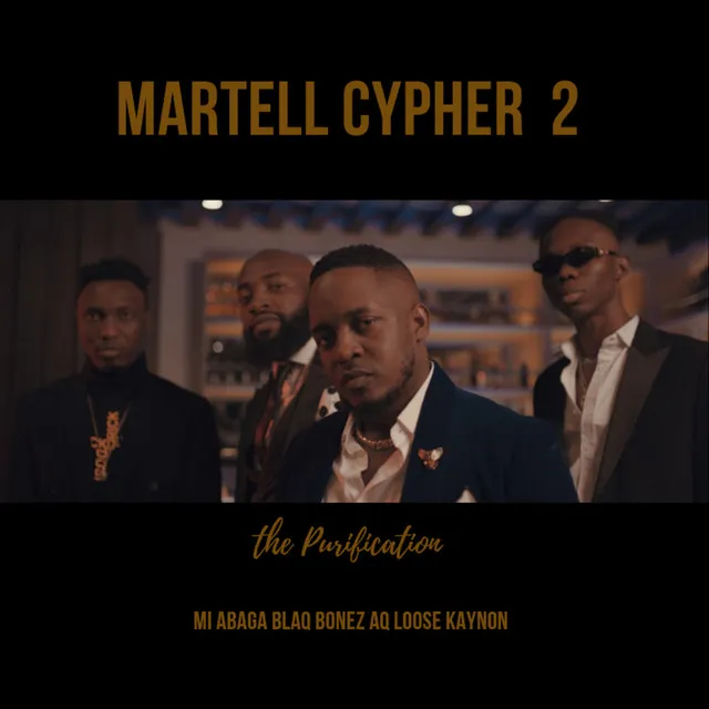 Martell Cypher 2: The Purification (feat. A-Q, Loose Kaynon and Blaqbonez)