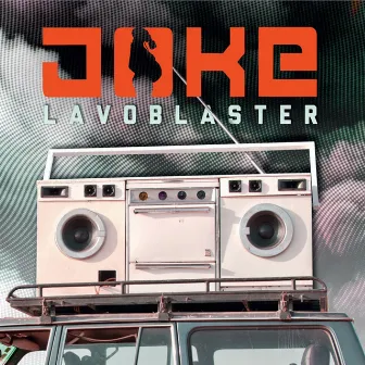 Lavoblaster by Joke