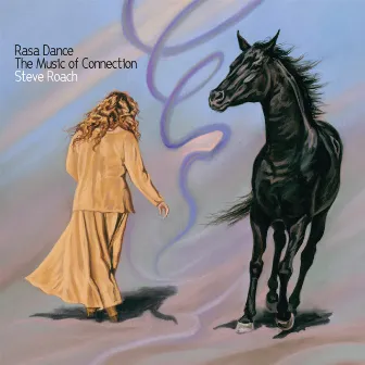 Rasa Dance: The Music of Connection (a collection) by Steve Roach