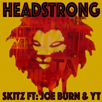 Headstrong by Skitz