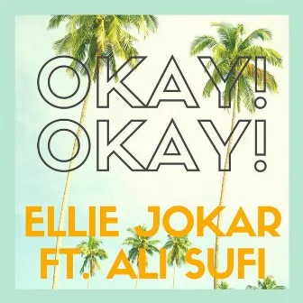 Okay Okay (feat. Ali Sufi) by Ellie Jokar