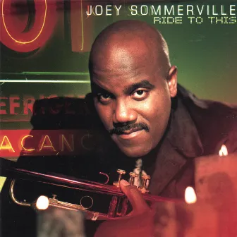 Ride To This by Joey Sommerville