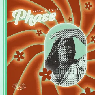 Phase by Kesha Shantrell