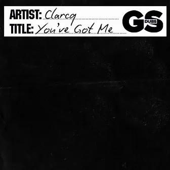 You've Got Me by Clarcq