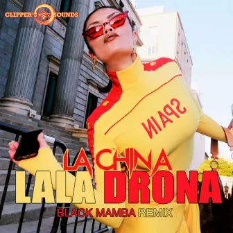 Lala Drona (Black Mamba Remix) by La China